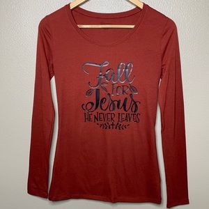 FALL FOR JESUS HE NEVER LEAVES Long Sleeve